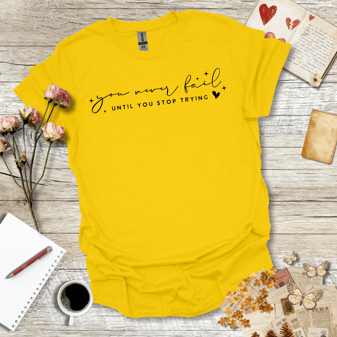 Never Fail T-Shirt 094