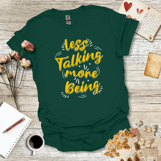 Less Talking T-Shirt 114