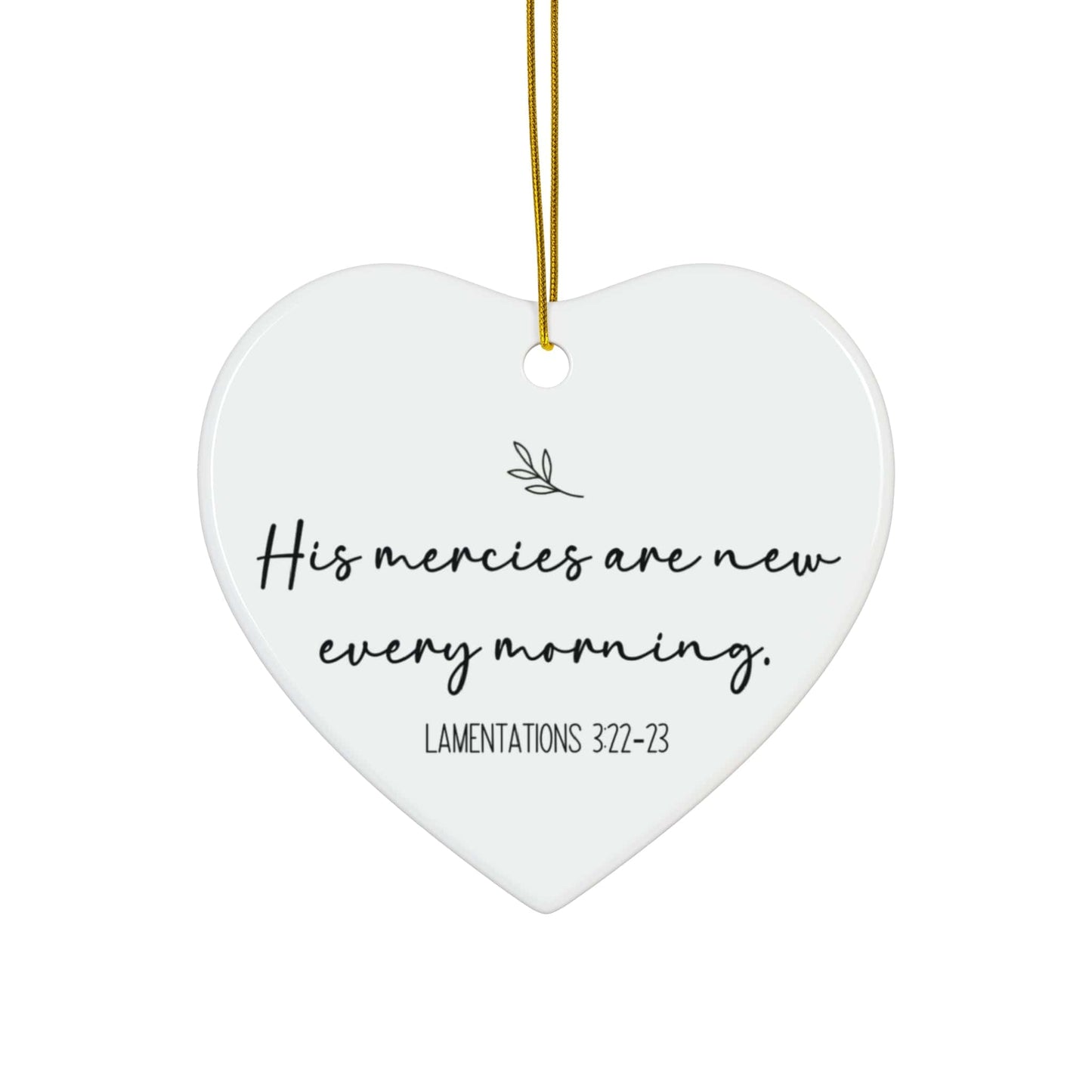 His Mercies Are New – Lamentations 3:22–23 Heart Ornament