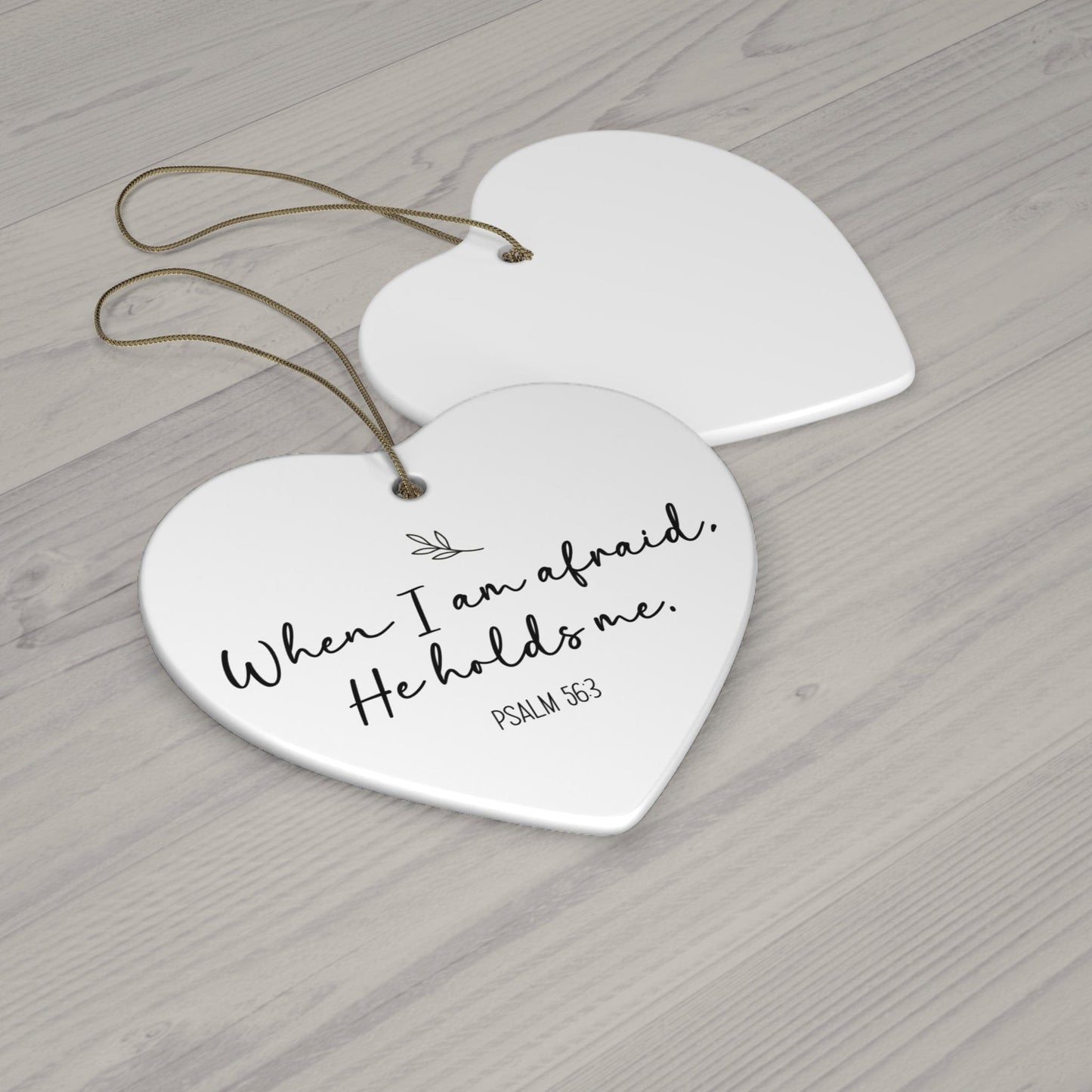 When I Am Afraid He Holds Me – Psalm 56:3 Heart Ornament