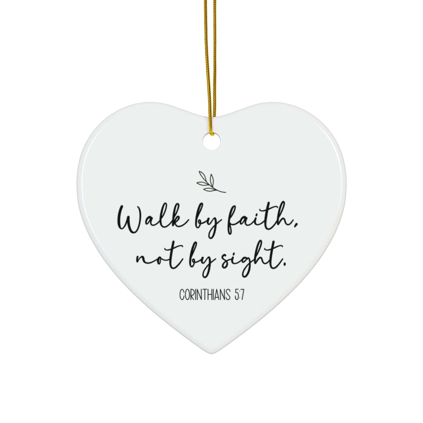 Walk by Faith Not by Sight – Christian Heart Ornament