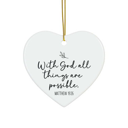 With God All Things Are Possible – Matthew 19:26 Heart Ornament