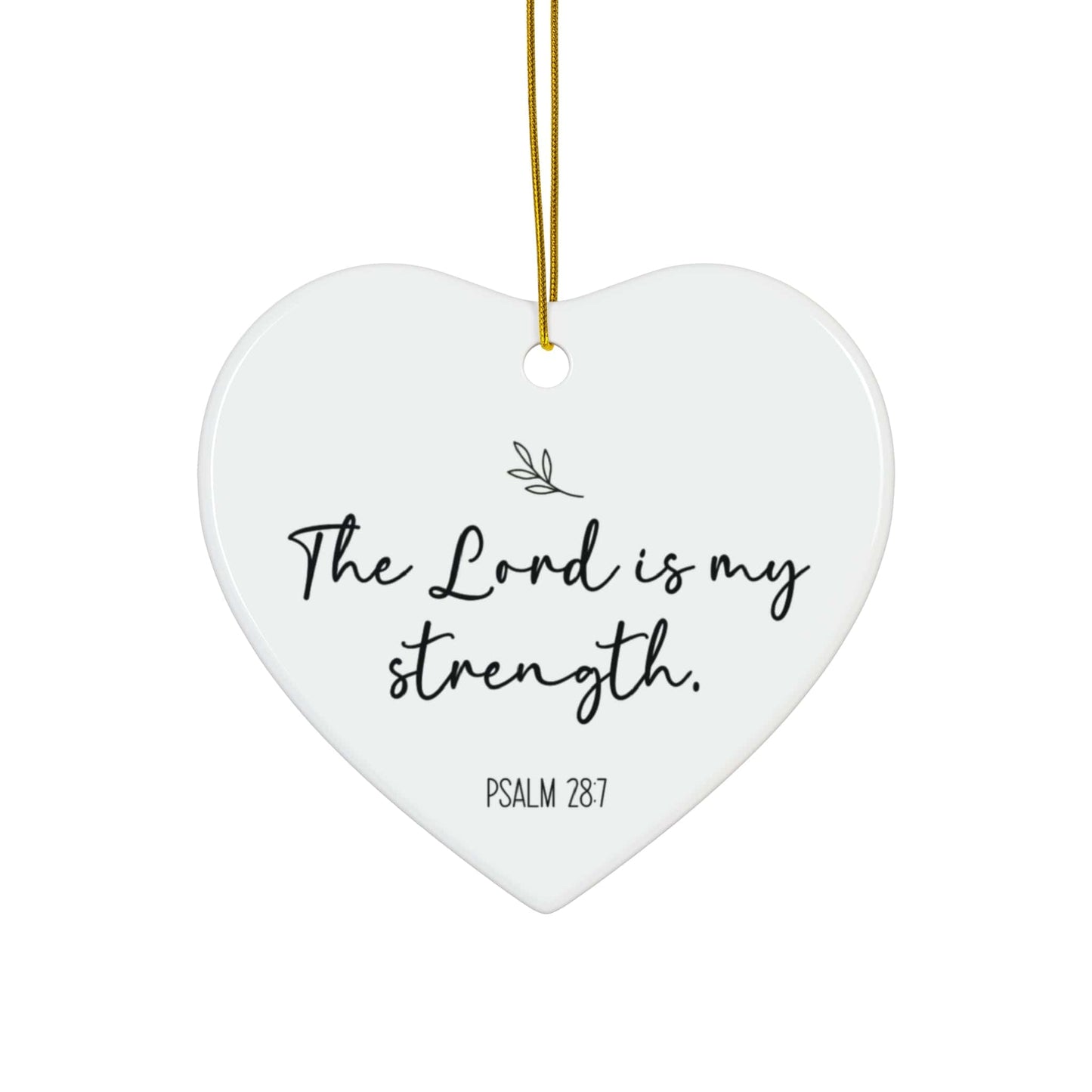 The Lord Is My Strength – Psalm 28:7 Heart Ornament