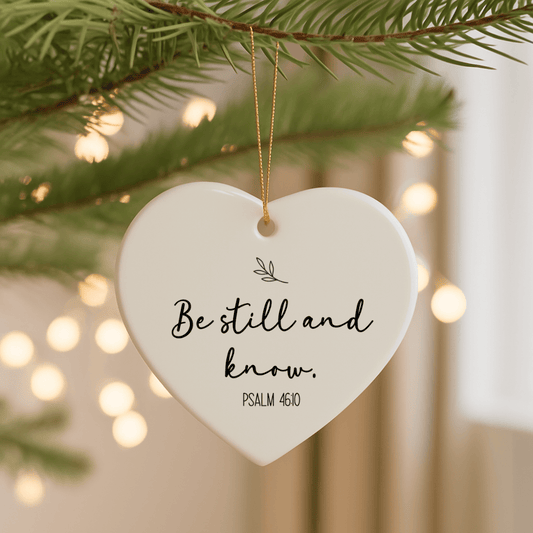 Be Still and Know – Psalm 46:10 Heart Ornament
